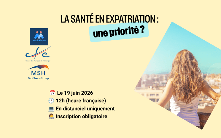 Santé en expatriation CFE x MeditSimple x MSH