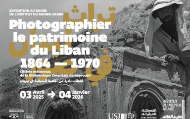 image de l'exposition "Photographier le patrimoine du Liban 1864-1970" de l'Institut du monde arabe.